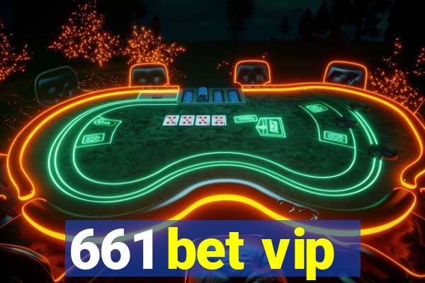 661 bet vip